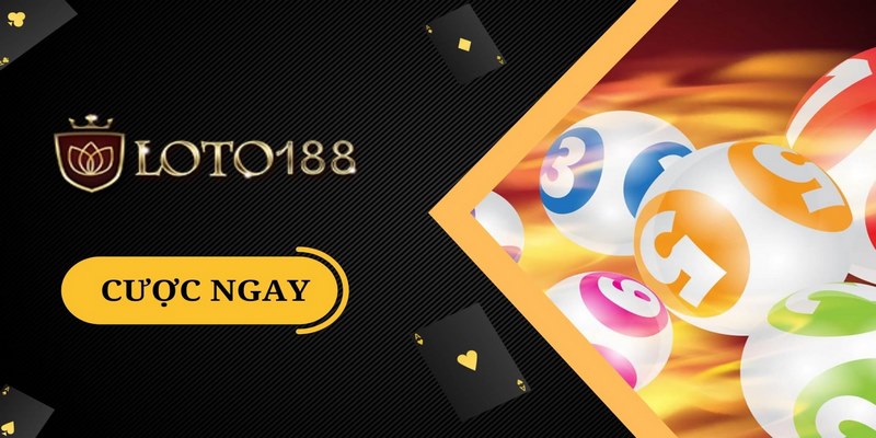 Giới thiệu và tìm hiểu cơ bản về Loto188